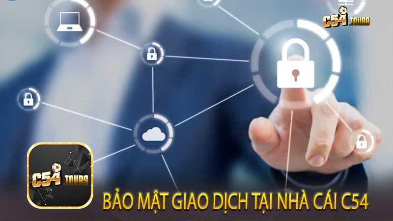 Bảo mật giao dịch tại nhà cái C54