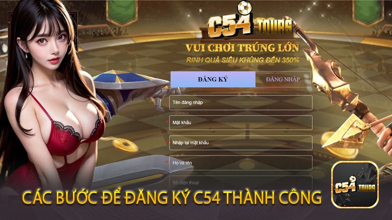 Các bước để đăng ký C54 thành công