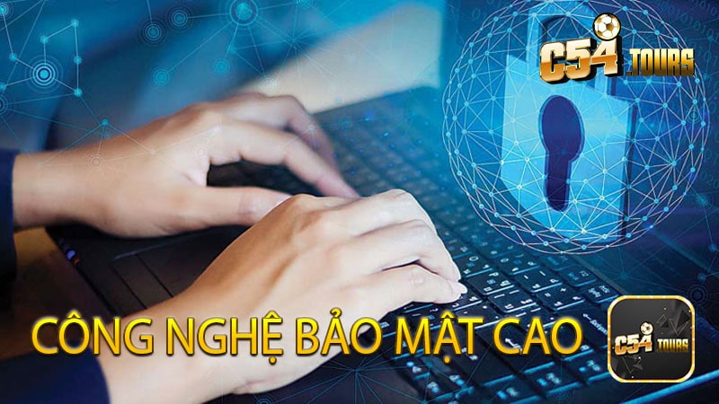 Công nghệ bảo mật cao