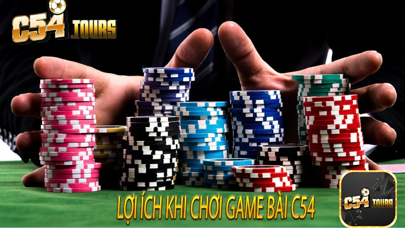 Lợi ích khi chơi game bài c54